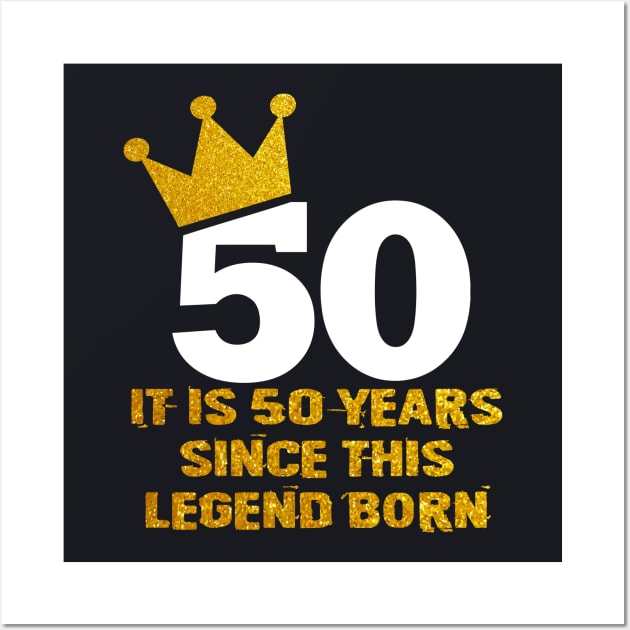 50th Birthday Legend Wall Art by DARSHIRTS